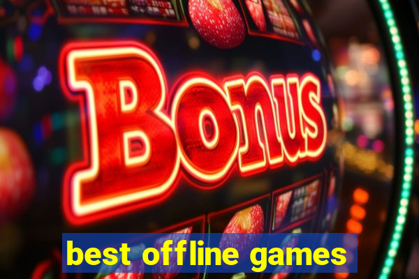 best offline games